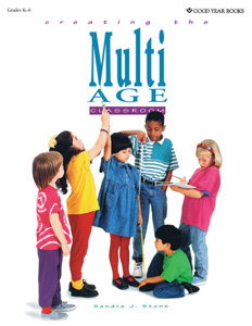 CREATING THE MULTIAGE CLASSROOM