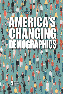 AMERICA’S CHANGING DEMOGRAPHICS