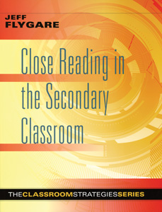 CLOSE READING IN THE SECONDARY CLASSROOM
