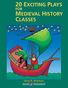 20 EXCITING PLAYS FOR MEDIEVAL HISTORY CLASSES