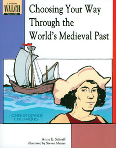 CHOOSING YOUR WAY THROUGH THE WORLD’S MEDIEVAL PAST