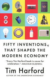 FIFTY INVENTIONS THAT SHAPED THE MODERN ECONOMY