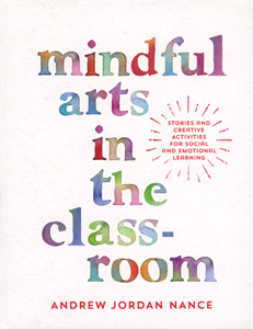 MINDFUL ARTS IN THE CLASSROOM