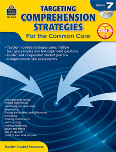 GRADE 7: TARGETING COMPREHENSION STRATEGIES FOR THE COMMON CORE
