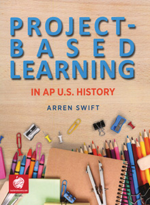 PROJECT-BASED LEARNING IN AP* U.S. HISTORY